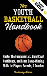 The Youth Basketball Handbook - Press - 9781968056223