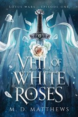 The Veil of White Roses - Matthews - 9781968092665