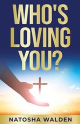 Who's Loving You? - Natosha Walden - 9781968092702