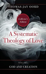 A Systematic Theology of Love - Thomas Jay Oord - 9781968136505