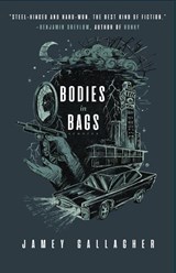 Bodies in Bags - Jamey Gallagher - 9781968148355