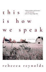 This Is How We Speak - Rebecca Reynolds - 9781968148386