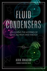 Fluid Condensers - Aerik Arkadian - 9781968185022