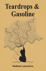 Teardrops & Gasoline - Madison Lauterborn - 9781968201203