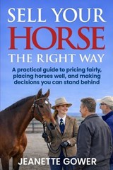 Sell Your Horse The Right Way - Jeanette Gower - 9781968253820
