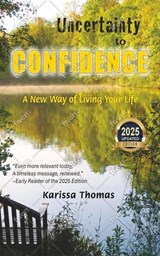 Uncertainty to Confidence - Dr. Karissa Thomas ; Karissa Thomas - 9781968277161