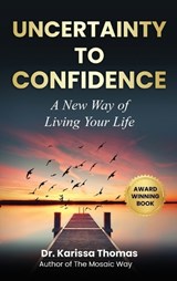 Uncertainty to Confidence - Karissa Thomas - 9781968277321