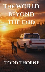 The World Beyond the End - Todd Thorne - 9781968381127