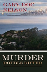 Murder Double Dipped - Gary Doc Nelson - 9781968401009