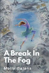 A Break in the Fog - Molly Salans - 9781968401337