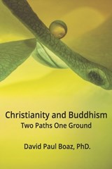 Christianity and Buddhism - David Paul Boaz - 9781968401399