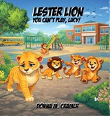Lester Lion - Donna M Cramer - 9781968428327