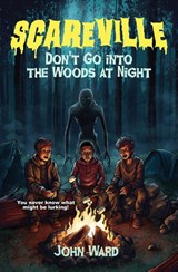 Don't Go Into the Woods at Night - John Ward - 9781968532086