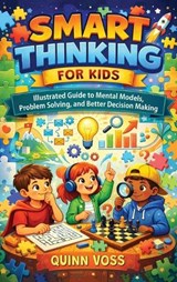 Smart Thinking for Kids - Quinn Voss - 9781968553289