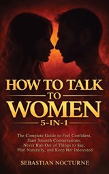 How to Talk to Women 5-in-1 - Sebastian Nocturne - 9781968553579