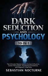 Dark Seduction and Psychology 10-in-1 - Sebastian Nocturne - 9781968553777