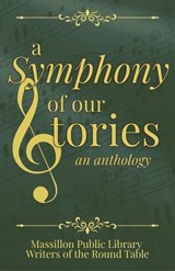 A Symphony of Our Stories - Alexxa Burton ; Bill Reid ; Cat Russell ; Donna J. Bunner ; Dwight Parrish ; LML McClure ; Barbara Lang ; Dawn E. Dagger ; John Echols - 9781968575144