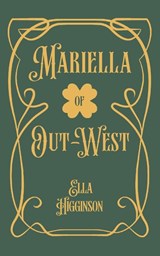 Mariella; of Out-West - Ella Higginson - 9781968635008