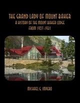 The Grand Lady of Mount Baker - Michael G Impero - 9781968635039