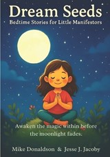 Dream Seeds - Mike Donaldson ; Jesse J Jacoby - 9781968660956