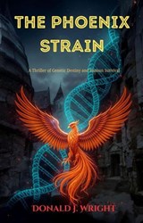The Phoenix Strain - Donald Wright - 9781968674144