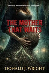 The Mother That Waits - Donald Wright - 9781968674380
