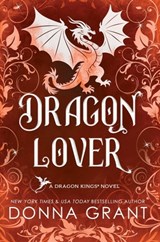Dragon Lover: A Dragon Kings Novel - Donna Grant - 9781968707323