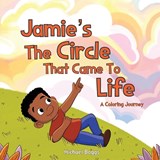 Jamie's The Circle That Came to Life - Michael Boggs - 9781968732417
