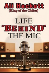 Life Behind the Mic - Ali Hackett - 9781968732554