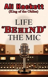 Life Behind the Mic - Ali Hackett - 9781968732561