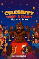 Celebrity Turds- A Crappy Alphabet Book - Lauren Ireland - 9781968734183