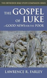Gospel of Luke - Lawrence R Farley - 9781968863029