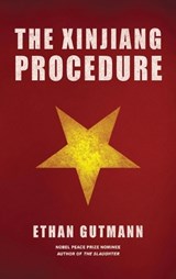 The Xinjiang Procedure - Ethan Gutmann - 9781968919221