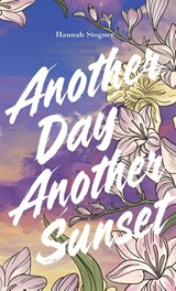 Another Day, Another Sunset - Hannah Stogner - 9781968972172