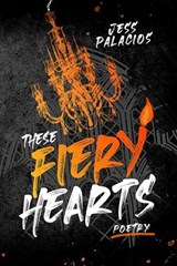 These Fiery Hearts - Jess Palacios - 9781968972196