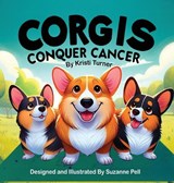 Corgis Conquer Cancer - Kristi Turner - 9781969146015
