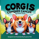 Corgis Conquer Cancer - Kristi Turner - 9781969146053