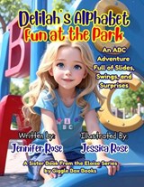 Delilah's Alphabet Fun at the Park - Jennifer Rose - 9781969173141