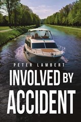 Involved by Accident - Peter Lambert - 9781969213021