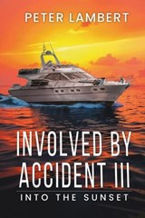 Involved by Accident III - Peter Lambert - 9781969213069
