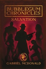 Bubblegum Chronicles - Gabriel McDonald - 9781969213236