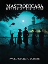 Mastrodicasa/Master of the House - Paolo G Loberti - 9781969237324