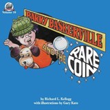 Barry Baskerville and the Rare Coin - Richard L Kellogg - 9781969285172
