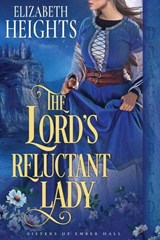 The Lord's Reluctant Lady - Elizabeth Heights - 9781969349263