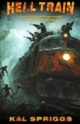 Hell Train - Kal Spriggs - 9781969374166