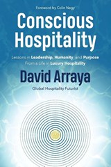 Conscious Hospitality - David Arraya - 9781969508240