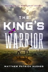 The King's Warrior - Matthew Patrick Hughes - 9781969638008