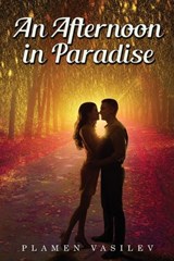 An Afternoon in Paradise - Plamen Vasilev - 9781969655722