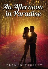 An Afternoon in Paradise - Plamen Vasilev - 9781969655739