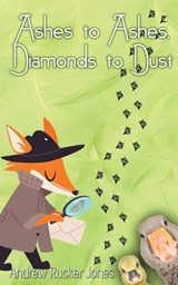 Ashes to Ashes, Diamonds to Dust - Andrew Rucker Jones - 9781969655814